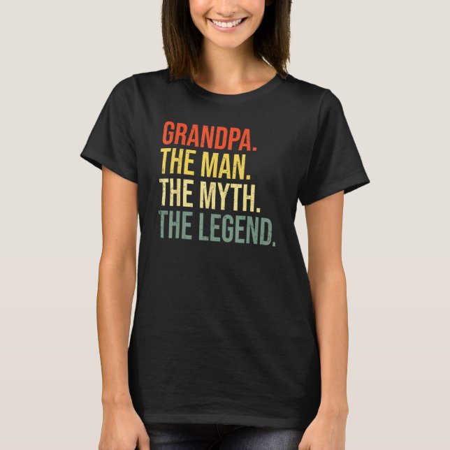 T-shirt Grandpa The Man Myth Legend Grandfather Grandpa Me (Devant)