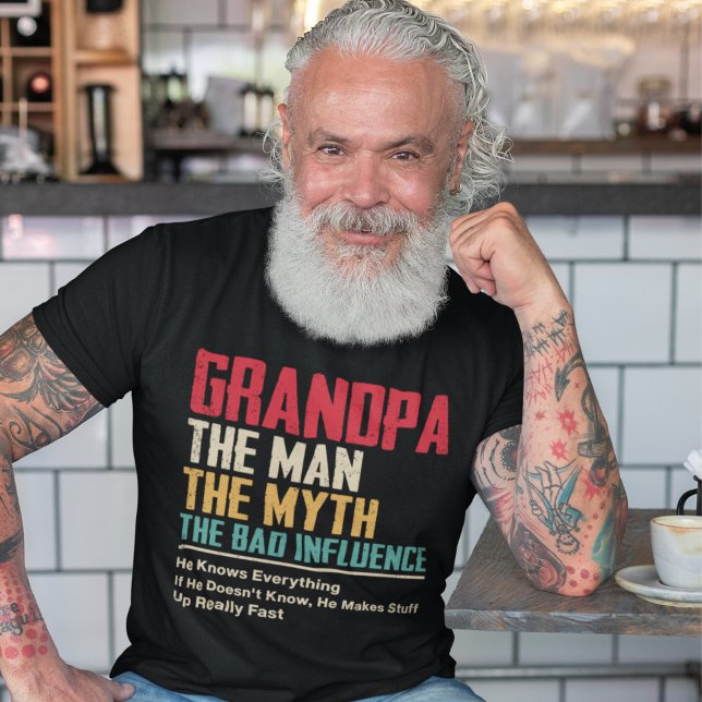 T-shirt Grandpa – The Man, The Myth, The Bad Influence (Créateur téléchargé)