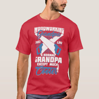 T-shirt Grandpa Woodworking Woodworker Grand-père Cadeau