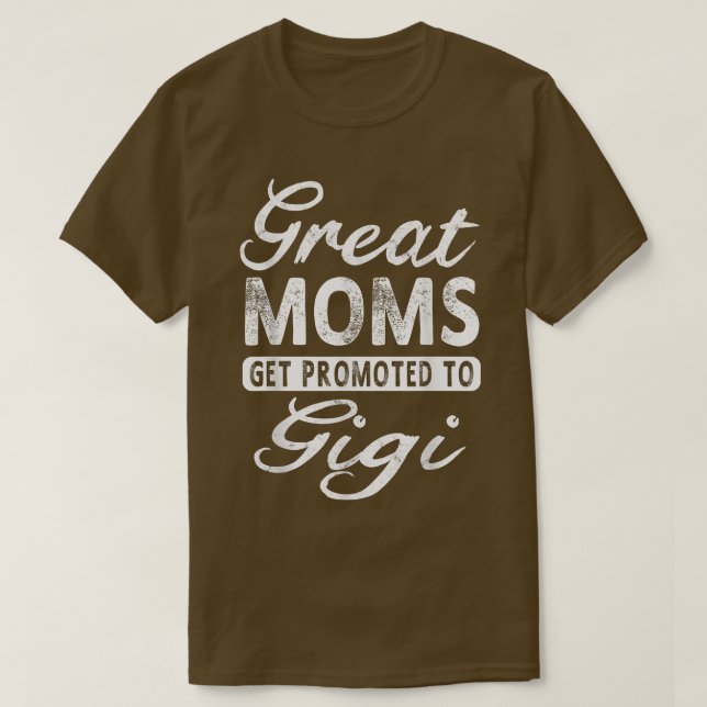 T-shirt Grands Moms Obtenez Promu À Gigi Grandma Don T  (Design devant)
