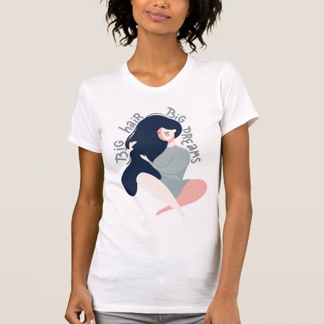 T-shirt Grands rêves de grands cheveux (Devant)