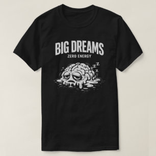T-shirt Grands Rêves Zéro Énergie Unisexe