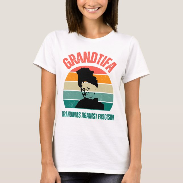 T-shirt Grandtifa Grandma against fascist  anti Trump (Devant)