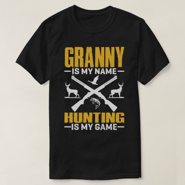 T-shirt GRANNY Est Mon Nom Chasse Est Mon Jeu (Design devant)