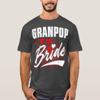 T-shirt Granpop Of Bride Wedding Party Matching Bridal Par