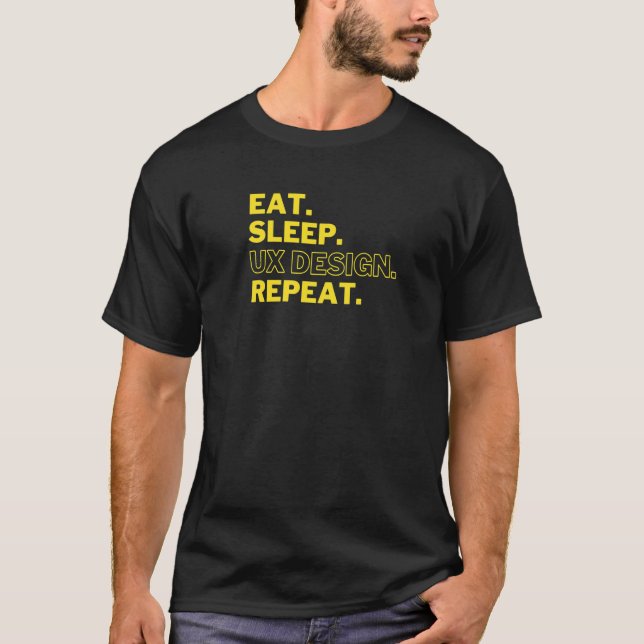 T-shirt Graphic Designer Ux Ui Manger Sleep Ux Répéter (Devant)