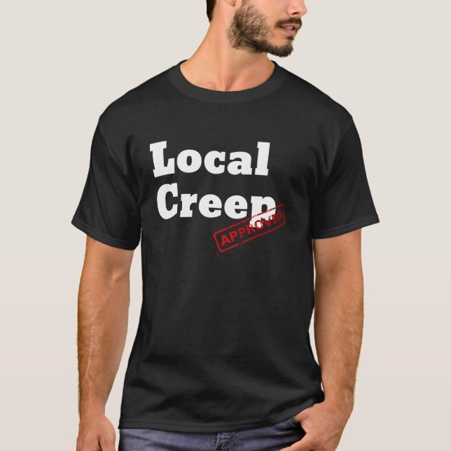 T-shirt Graphic Fun Approved Apparel Approved Local Creep (Devant)