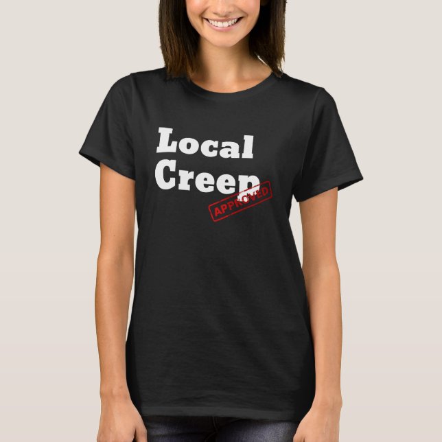 T-shirt Graphic Fun Approved Apparel Approved Local Creep (Devant)
