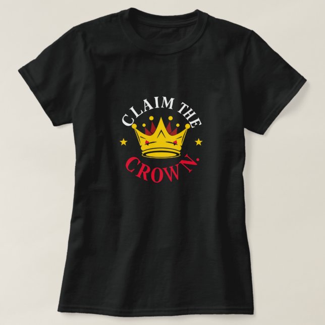 T-shirt graphique "Claim The Crown" (Design devant)