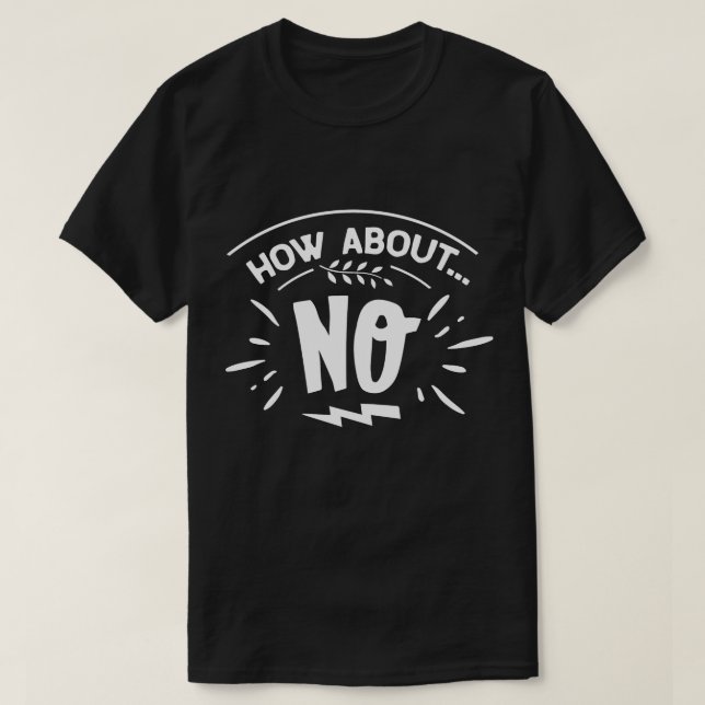 T-shirt graphique drôle avec un Non (Design devant)