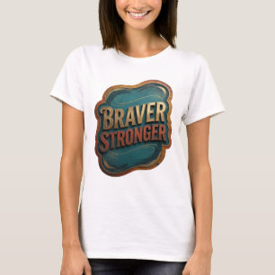 T-shirt graphique Edgy Gold BRAVER STRONGER