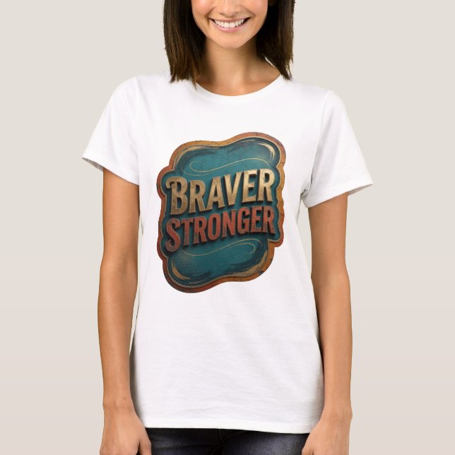 T-shirt graphique Edgy Gold BRAVER STRONGER (Devant)