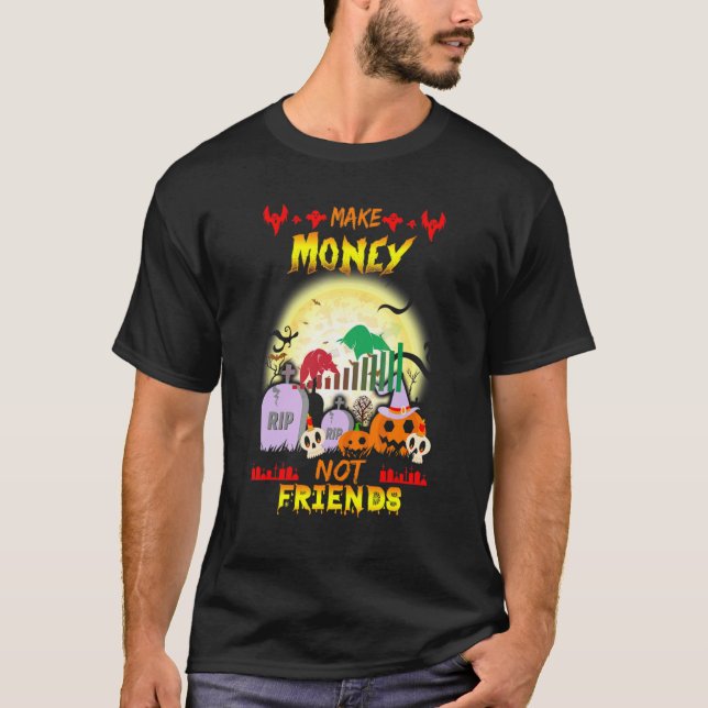 T-shirt Graphique Faire de l'argent pas des amis (Devant)