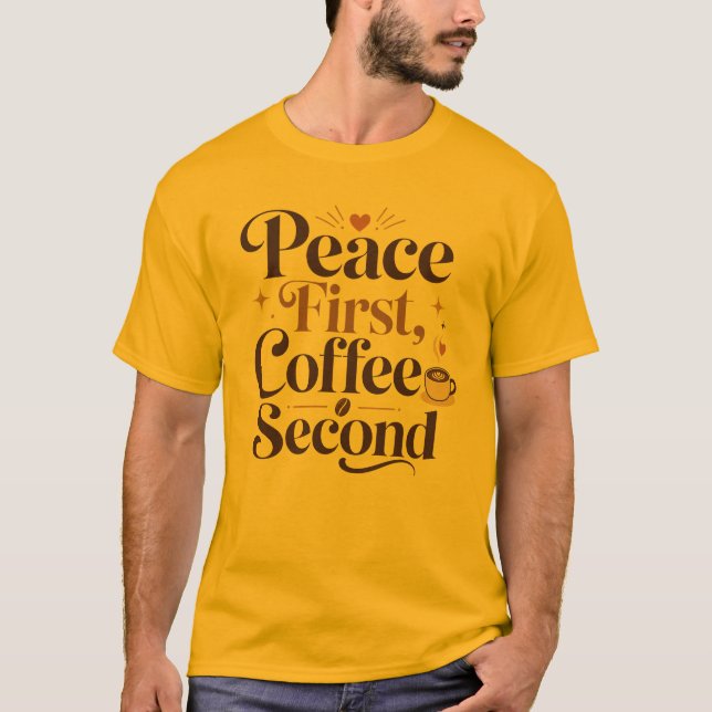 T-Shirt Graphique Homme Peace First Coffee Second (Devant)