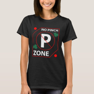 T-shirt Graphique impressionnant No Pinch Zone St Patrick