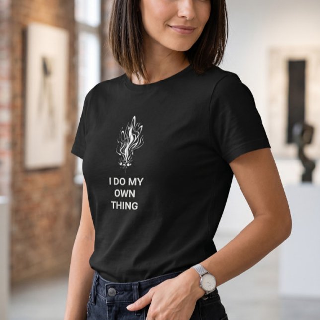 T-shirt graphique « Je fais ma propre chose » pour (Créateur téléchargé)