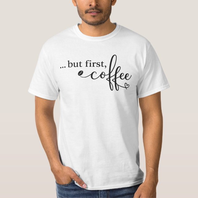 T-shirt graphique "Mais d'abord café" pour les ama (Devant)