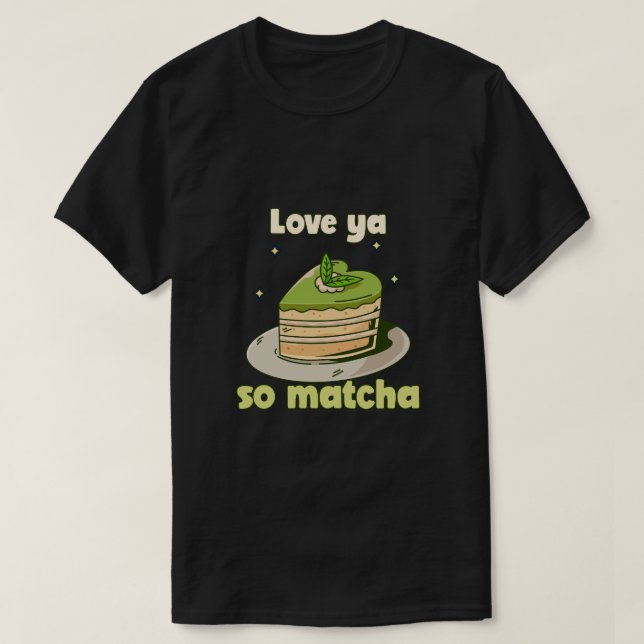 T-shirt Graphique mignon "Aimez-vous si Matcha" (Design devant)