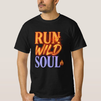 T-shirt graphique Run Wild Soul - Citation d'avent