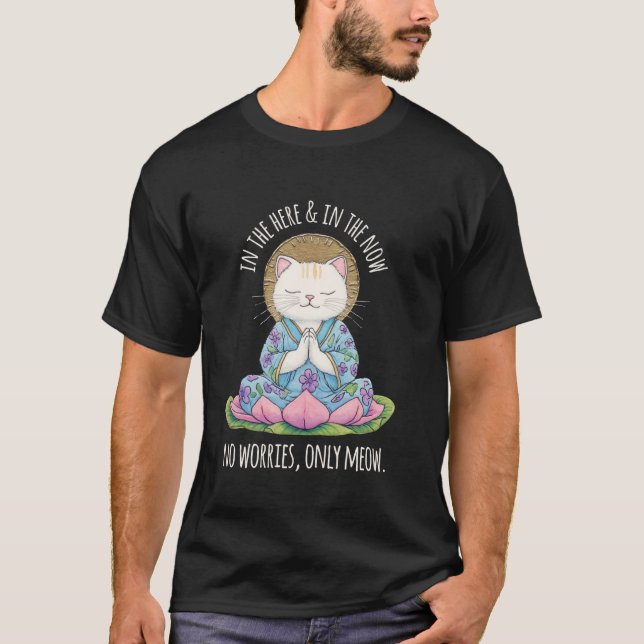 T-shirt Graphisme de chat zen méditant dans le ici et main (Devant)