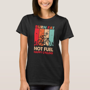 T-shirt Gras brûlés pas carburant bon vélo rétro Vintage