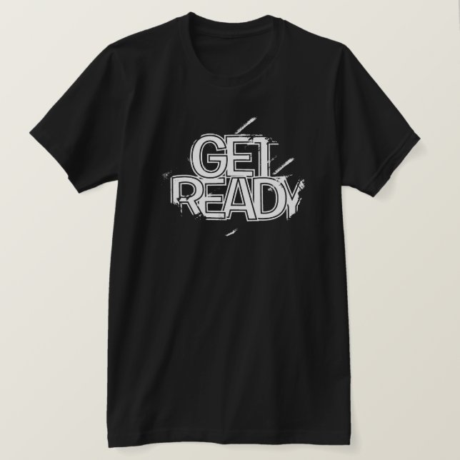 T-shirt Gras "Préparez-vous" Grunge Gym Shirt Design (Design devant)