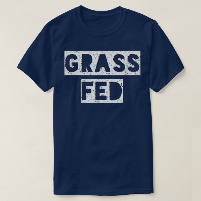 T-shirt Grass Fed Funny Vegan Vegetarian  (Design devant)