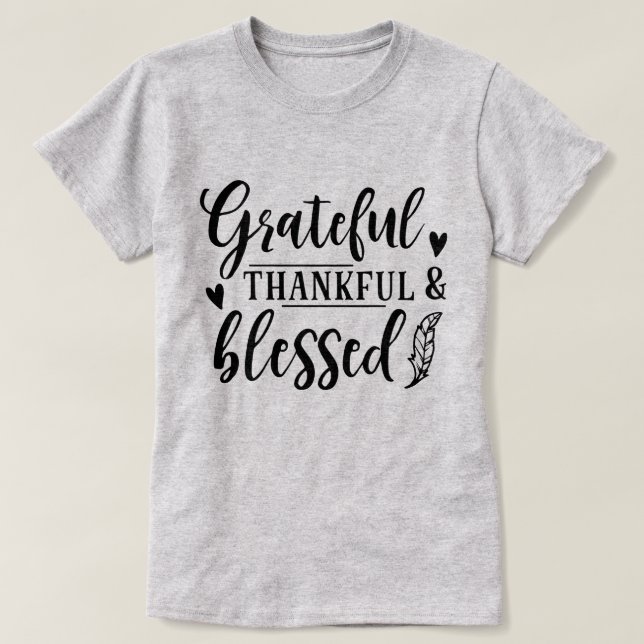 T-shirt Grateful Thankful & Blessed (Design devant)