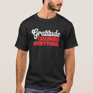 T-shirt Gratitude Change Tout Thankful Positive Ins