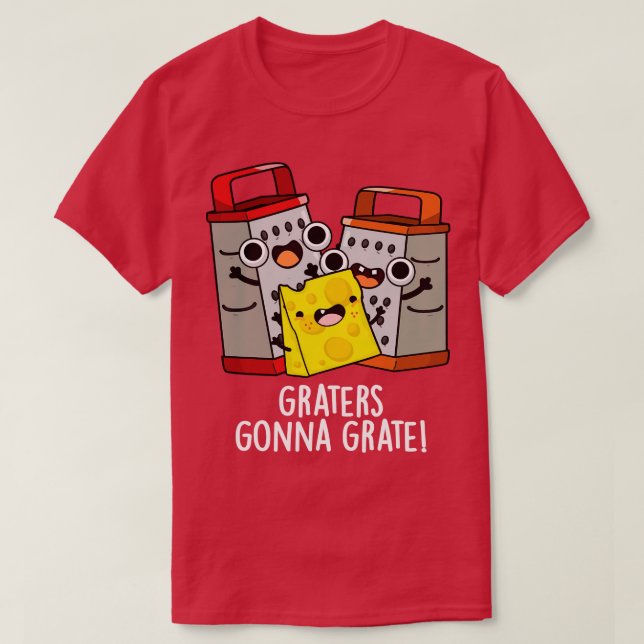 T-shirt Gratte Va Gratter Funny Pun au fromage (Design devant)