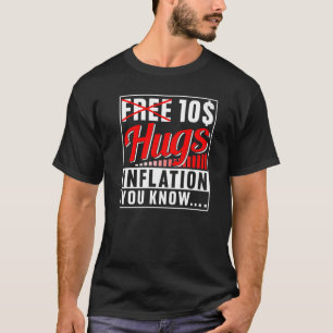 T-shirt Gratuit 10 Dollar Hugs Inflation argent Impression