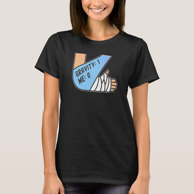 T-shirt Gravité 1 Moi 0  Fracture du bras (Devant)