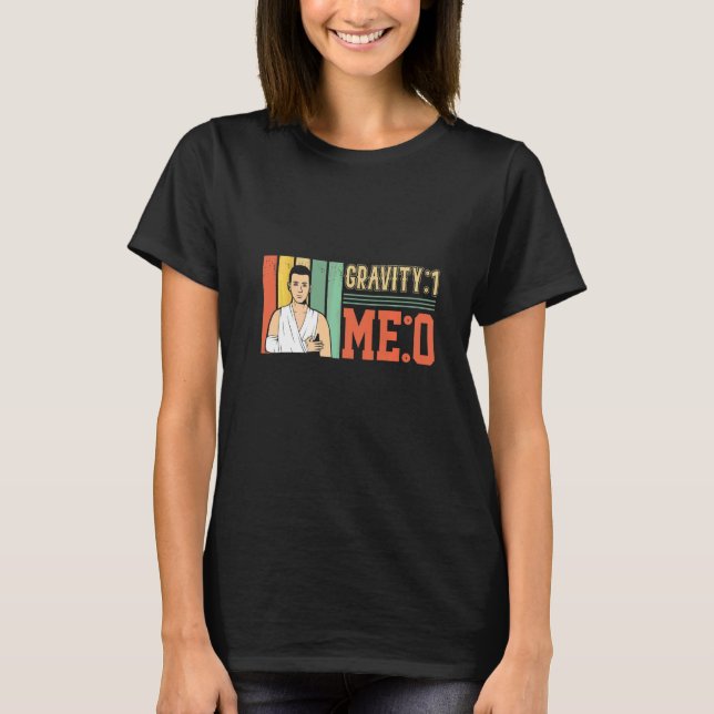 T-shirt Gravité 1 Moi 0  Fracture du bras  1 (Devant)