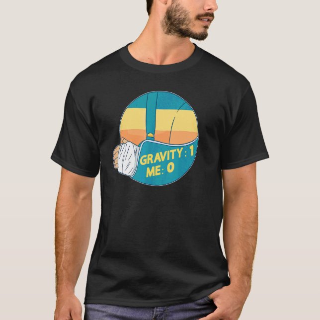 T-shirt Gravité 1 Moi 0  Fracture du bras 2 (Devant)