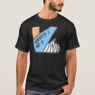 T-shirt Gravité 1 Moi 0 Fracture du bras 4
