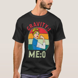 T-shirt Gravité 1 Moi 0 Fracture du bras 7