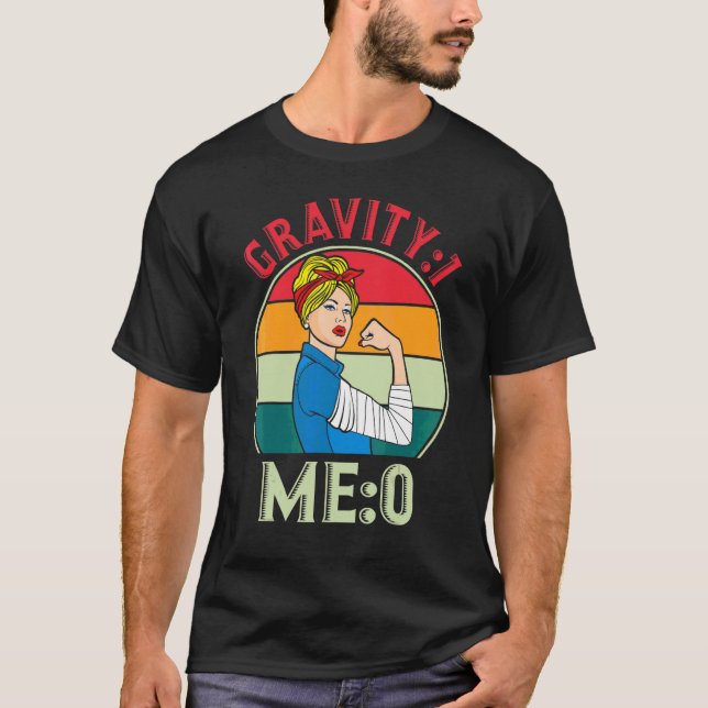 T-shirt Gravité 1 Moi 0  Fracture du bras 7 (Devant)