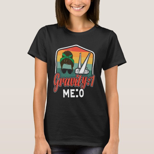 T-shirt Gravité 1 Moi 0  Fracture du bras 8 (Devant)
