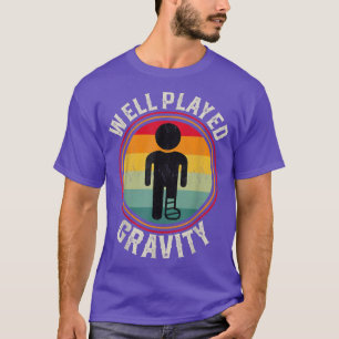T-shirt Gravité bien jouée Brossé Jambe Ankle blessure du