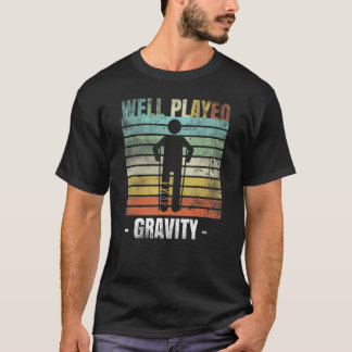 T-shirt Gravité bien jouée Jambe cassée