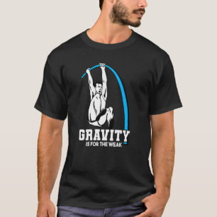 T-shirt Gravité est pour faible Pole Vault Track
