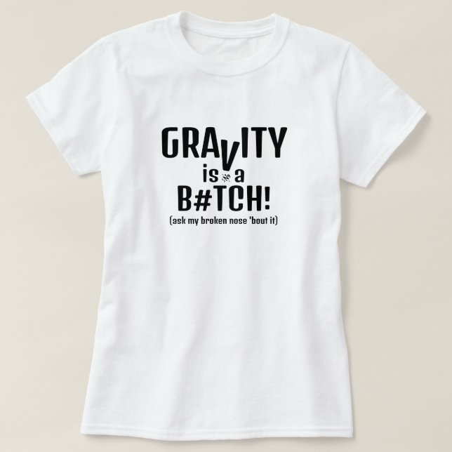 T-shirt Gravité et chutes - blague v1 (Design devant)
