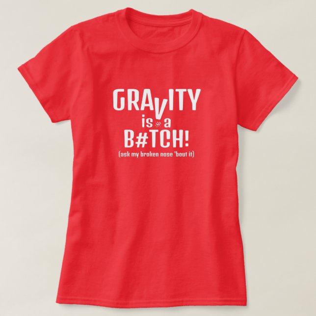 T-shirt Gravité et chutes - blague v2 (Design devant)