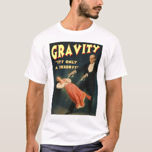 T-shirt Gravité sa seulement une théorie