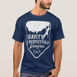 T-shirt Gravity Et Je Ne Suis Pas D'Accord Avec Le Cadeau