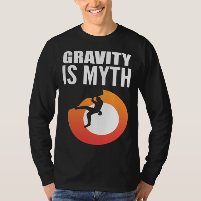 T-shirt Gravity is Myth Adventurous Person (Devant)