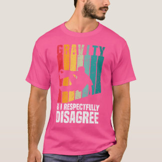 T-shirt Gravity  Je suis respectueusement en désaccord - F