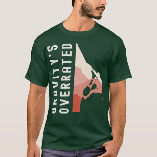 T-shirt Gravitys Surévalué Escalade Bouldering Alpiniste D
