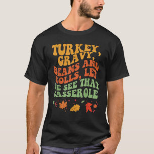 T-shirt Gravy de dinde haricots et petits pains laissez-mo