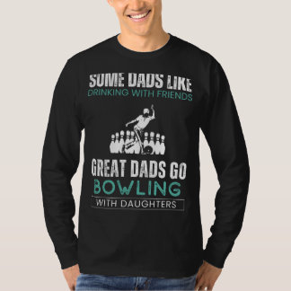 T-shirt Great Dads Bowling with Daughters Tee - Dads Fun T